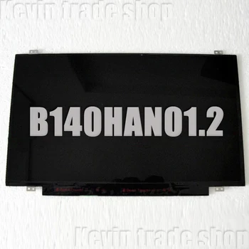 Gread A+ B140HAN01.2 B140HAN01.3 B140HAN01.7 FRU 1920*1080 (IPS LCD LED Ekrano 30pins EDP ekrano matricos
