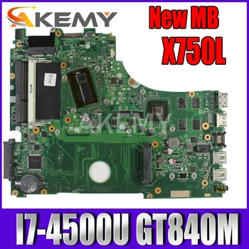 Akemy X750LN mainboard Asus X750 X750LB X750LN X750L K750L nešiojamas plokštė I7-4500U GT840M-2GB