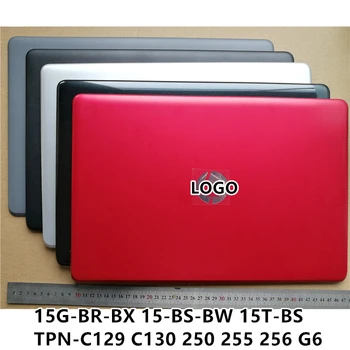 Naujas nešiojamas kompiuteris HP 15G-BR-BX 15-BS-BW 15T-BS TPN-C129 C130 250 255 256 G6 LCD Back Cover Top Case/Bezel Priekinis Rėmas Hosuing Dangtis