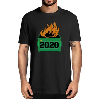 Nauja Vasaros Dumpster Gaisro 2020 Juokingi vyriški Kaklo, Medvilnės, trumpomis rankovėmis T-Shirt moterims, viršuje tee Šiukšliadėžės Šiukšlių Gaisro Blogiausias Metai