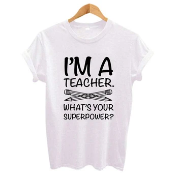 Moterų marškinėliai Harajuku aš esu mokytojas, kuris yra jūsų super narys? Laiškas išspausdintas atsitiktinis marškinėliai balti trumparankoviai O-kaklo viršų t
